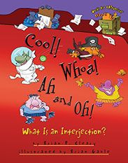 Cool! Whoa! Ah and Oh! What is an Interjection?