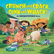 Crunch and Crack, Oink and Whack