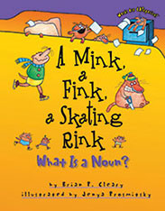 A Mink, a Fink, a Skating Rink: What Is a Noun?