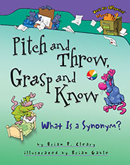 Pitch and Throw, Grasp and Know: What is a Synonym?